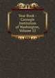 Year Book - Carnegie Institution of Washington, Volume 12, 