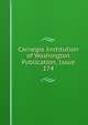 Carnegie Institution of Washington Publication, Issue 174, 
