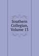 Southern Collegian, Volume 13, 