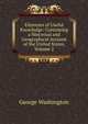 Elements of Useful Knowledge: Containing a Historical and Geographical Account of the United States, Volume 2, George Washington 