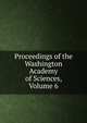 Proceedings of the Washington Academy of Sciences, Volume 6, 