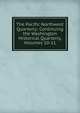 The Pacific Northwest Quarterly: Continuing the Washington Historical Quarterly, Volumes 10-11, 