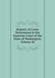 Reports of Cases Determined in the Supreme Court of the State of Washington, Volume 26, 