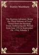 The Russian Advance: Being the Third Volume of Field Notes from the Russian Front, Embracing the Period from June 5Th to September 1St, 1916, Volume 3, Stanley Washburn 