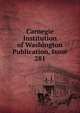 Carnegie Institution of Washington Publication, Issue 281, 