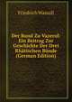 Der Bund Zu Vazerol: Ein Beitrag Zur Geschichte Der Drei Rh?tischen B?nde (German Edition), Friedrich Wassali 