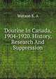 Dourine In Canada, 1904-1920. History, Research And Suppression, Watson E. A 