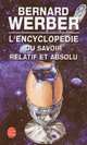 L'encyclopédie du savoir relatif et absolu, Bernard Werber 