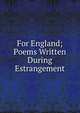For England; Poems Written During Estrangement, 