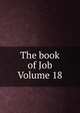 The book of Job Volume 18, 