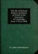 The life of Richard Porson . professor of Greek in the University of Cambridge from 1792 to 1808, J S. 1804-1884 Watson 
