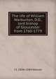 The life of William Warburton, D.D., lord bishop of Gloucester from 1760-1779, J S. 1804-1884 Watson 