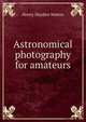 Astronomical photography for amateurs, Henry Hayden Waters 