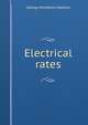 Electrical rates, George Pendleton Watkins 