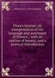 Flora's lexicon: an interpretation of the language and sentiment of flowers : with an outline of botany, and a poetical introduction, Catharine H. b. 1812 Waterman 