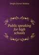 Public speaking for high schools, Dwight Everett Watkins 