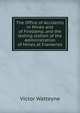 The Office of Accidents in Mines and of Firedamp, and the testing station of the Administration of Mines at Frameries, Victor Watteyne 