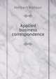 Applied business correspondence, Herbert Watson 