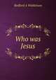 Who was Jesus, Redford A Watkinson 