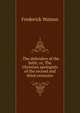 . The defenders of the faith; or, The Christian apologists of the second and third centuries, Frederick Watson 
