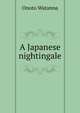 A Japanese nightingale, Onoto Watanna 