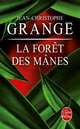 Foret des manes, La, Grange, Jean-Christophe 