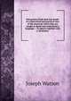 Instruction of the deaf and dumb: or a theoretical and practical view of the means by which they are taught to speak and understand a language : . in speech together with a vocabulary, Joseph Watson 