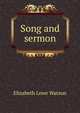 Song and sermon, Elizabeth Lowe Watson 