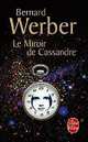 Le Miroir De Cassandre, Werber, Bernard 