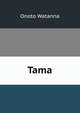 Tama, Onoto Watanna 
