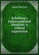 Schelling's transcendental idealism: a critical exposition, Watson, John 