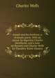 Joseph and his brethren; a dramatic poem. With an introd. by Algernon Charles Swinburne, and a note on Rossetti and Charles Wells by Theodore Watts-Dunton, Charles Wells 