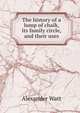 The history of a lump of chalk, its family circle, and their uses, Alexander Watt 