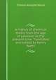 A history of chemical theory from the age of Lavoisier to the present time. Translated and edited by Henry Watts, Charles Adolphe Wurtz 