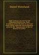Eight sermons preach'd at the Cathedral Church of St. Paul, in defense of the Divinity of our Lord Jesus Christ: upon the encouragement given by the . appointment of the Ld. Bishop of London ., Daniel Waterland 