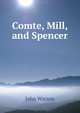 Comte, Mill, and Spencer, Watson, John 