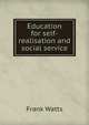 Education for self-realisation and social service, Frank Watts 