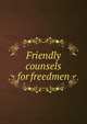 Friendly counsels for freedmen, 