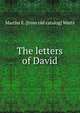 The letters of David, Martha E. [from old catalog] Watts 