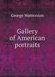 Gallery of American portraits, George Watterston 