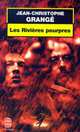 Les rivières pourpres, Grange, Jean-Christophe 