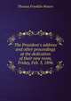 The President's address and other proceedings at the dedication of their new room, Friday, Feb. 3, 1896, Thomas Franklin Waters 