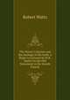 The Newer Criticism and the Analogy of the Faith. a Reply to Lectures by W.R. Smith On the Old Testament in the Jewish Church, Robert Watts 