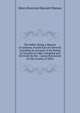 The Rebel: Being a Memoir of Anthony, Fourth Earl of Cherwell, Including an Account of the Rising at Taunton in 1684, Compiled and Set Forth by His . Custos Rotulorum for the County of Wilts, Henry Brereton Marriott Watson 