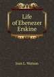 Life of Ebenezer Erskine, Jean L. Watson 