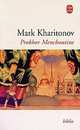Prokhor Menchoutine, Arthur Hailey, Mark Sergueevitch Kharitonov 