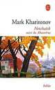 Netchaisk suivi de Ahasverus, Mark Sergueevitch Kharitonov, Марк Харитонов 