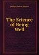 The Science of Being Well, Wallace Delois Wattles 