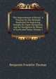The Improvement of Rivers: A Treatise On the Methods Employed for Improving Streams for Open Navigation, and for Navigation by Means of Locks and Dams, Volume 1, Benjamin Franklin Thomas 