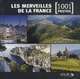 Les merveilles de la France -1001 PHOTOS, Bayle Francoise 